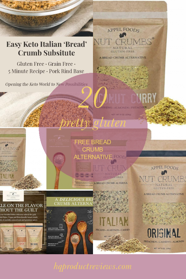 20 Pretty Gluten Free Bread Crumb Alternative Best Product Reviews